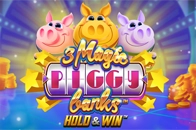3 Magic Piggy Banks Hold & Win